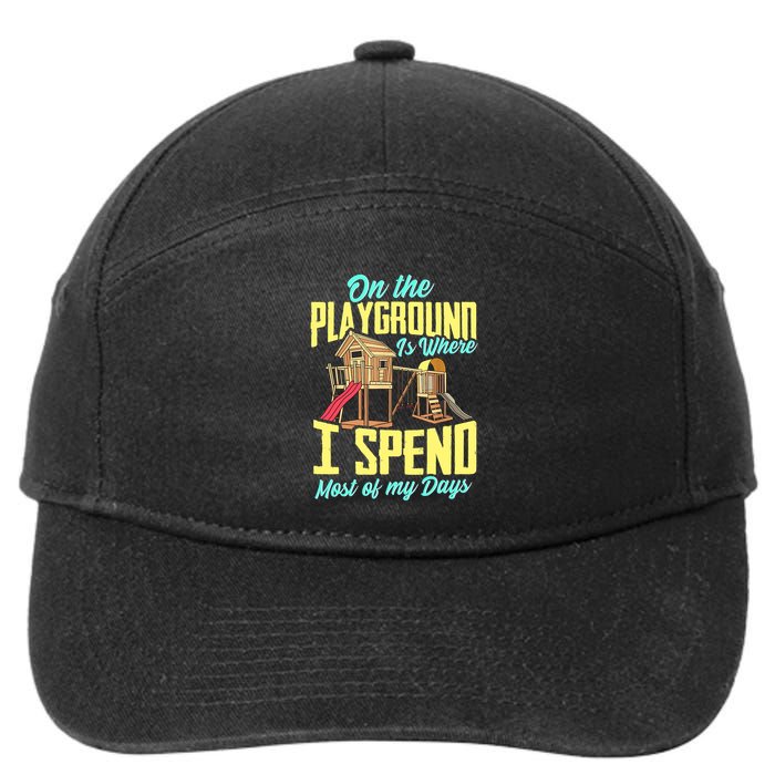 On The Playground Is Where I Spend Most Of My Days 7-Panel Snapback Hat
