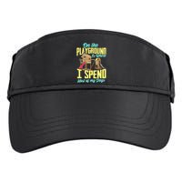 On The Playground Is Where I Spend Most Of My Days Adult Drive Performance Visor