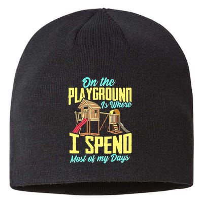On The Playground Is Where I Spend Most Of My Days Sustainable Beanie