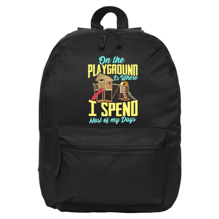 On The Playground Is Where I Spend Most Of My Days 16 in Basic Backpack