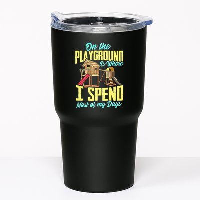 On The Playground Is Where I Spend Most Of My Days Tumbler