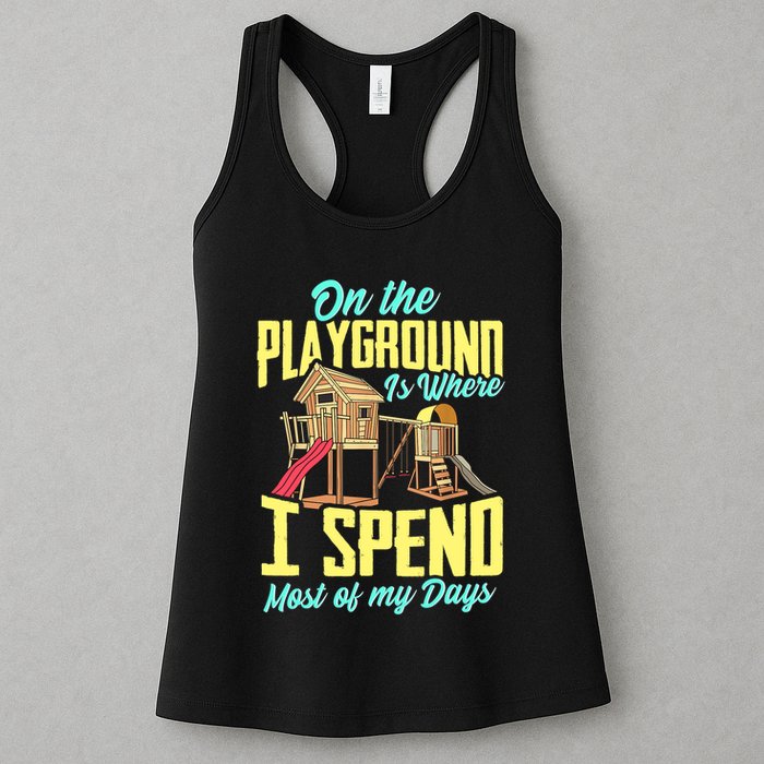 On The Playground Is Where I Spend Most Of My Days Womens Tank Top