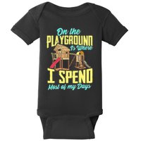 On The Playground Is Where I Spend Most Of My Days Baby Bodysuit