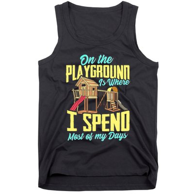 On The Playground Is Where I Spend Most Of My Days Tank Top