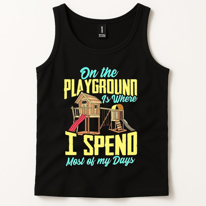 On The Playground Is Where I Spend Most Of My Days Tank Top