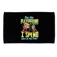 On The Playground Is Where I Spend Most Of My Days Microfiber Hand Towel