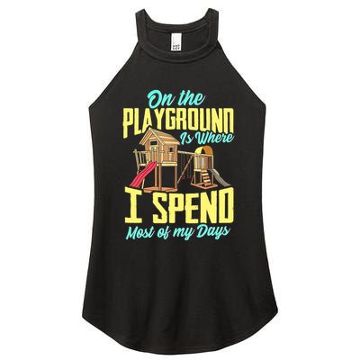 On The Playground Is Where I Spend Most Of My Days Women's Perfect Tri Rocker Tank