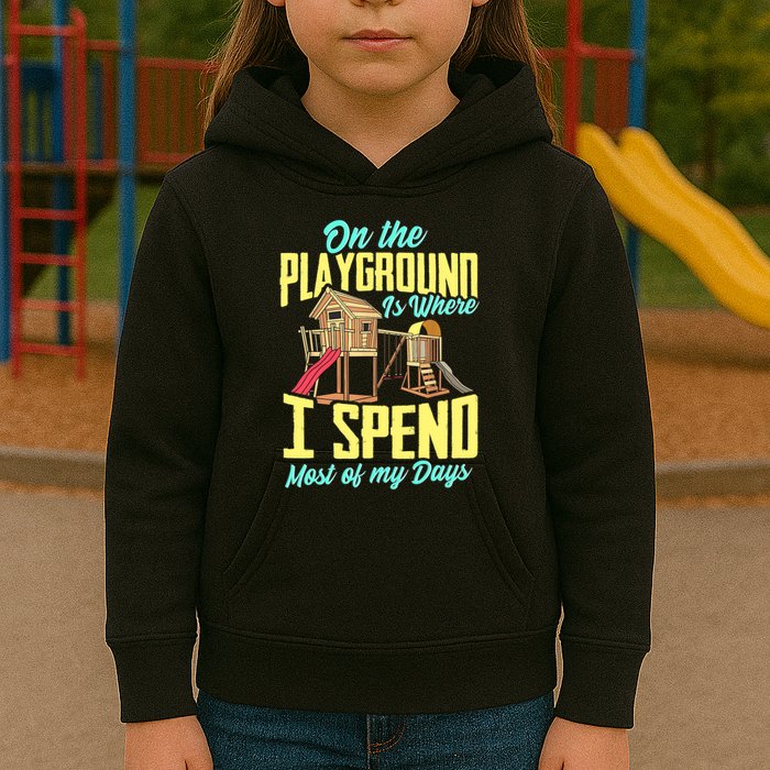 On The Playground Is Where I Spend Most Of My Days Kids Hoodie