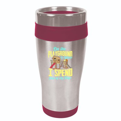 On The Playground Is Where I Spend Most Of My Days 16oz Travel Tumbler