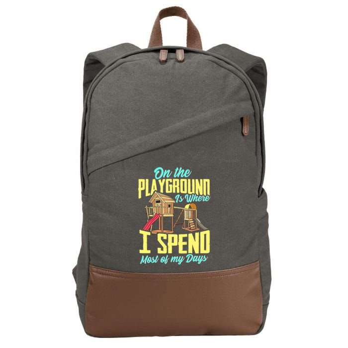 On The Playground Is Where I Spend Most Of My Days Cotton Canvas Backpack
