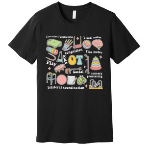 Occupational Therapy Pediatric Therapist OT Month Premium T-Shirt