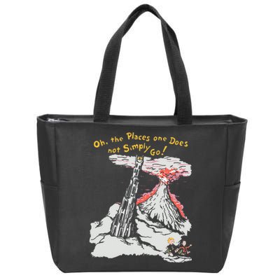 Oh The Places One Does Not Simply Go! Zip Tote Bag