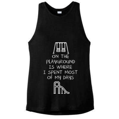 On The Playground Is Where I Spend Most My Days Ladies PosiCharge Tri-Blend Wicking Tank