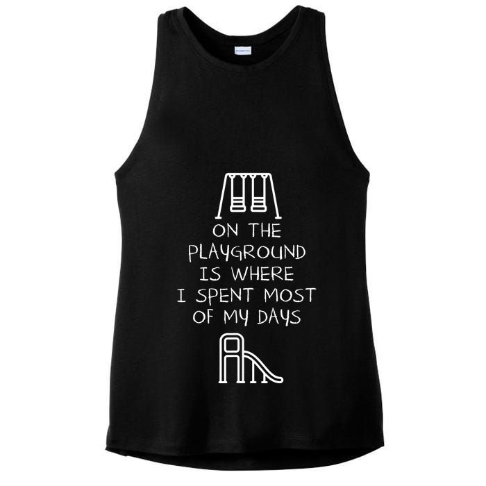 On The Playground Is Where I Spend Most My Days Ladies PosiCharge Tri-Blend Wicking Tank