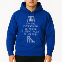 On The Playground Is Where I Spend Most My Days Hoodie