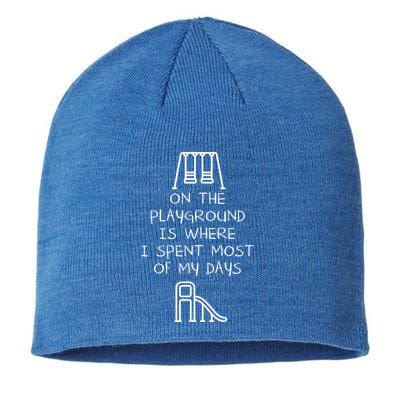 On The Playground Is Where I Spend Most My Days Sustainable Beanie