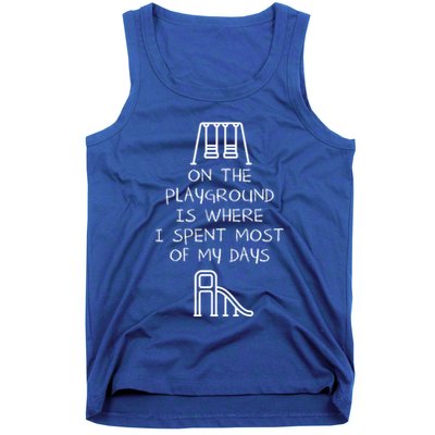 On The Playground Is Where I Spend Most My Days Tank Top