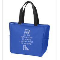On The Playground Is Where I Spend Most My Days Zip Tote Bag