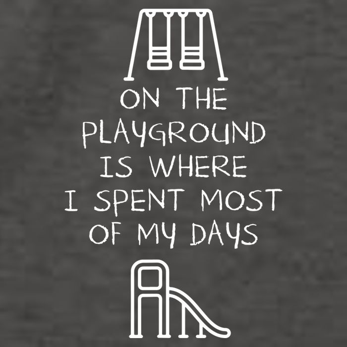 On The Playground Is Where I Spend Most My Days Vector Backpack
