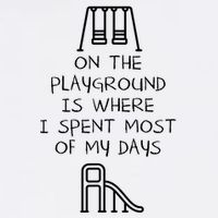 On The Playground Is Where I Spend Most My Days Garment-Dyed Sweatshirt