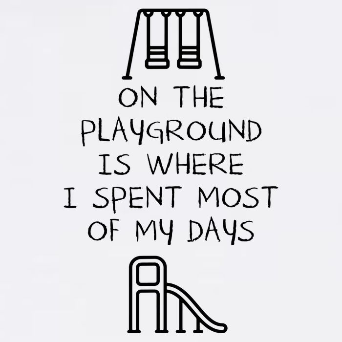 On The Playground Is Where I Spend Most My Days Garment-Dyed Sweatshirt
