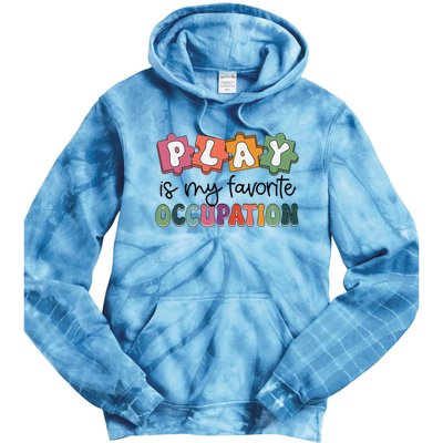 Occupational Therapy Play Is My Favorite Occupation Ot Fine Tie Dye Hoodie