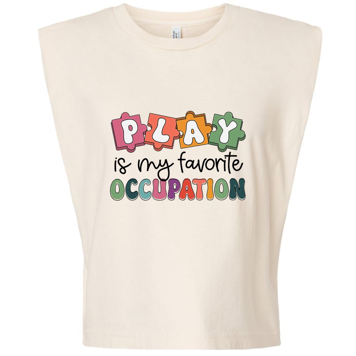 Occupational Therapy Play Is My Favorite Occupation Ot Fine Garment-Dyed Women's Muscle Tee