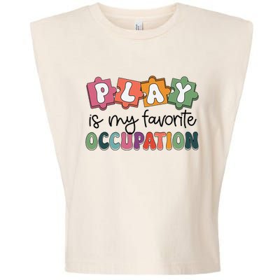 Occupational Therapy Play Is My Favorite Occupation Ot Fine Garment-Dyed Women's Muscle Tee