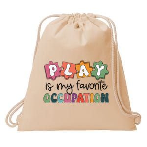 Occupational Therapy Play Is My Favorite Occupation Ot Fine Drawstring Bag