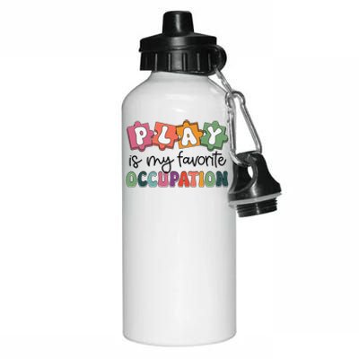 Occupational Therapy Play Is My Favorite Occupation Ot Fine Aluminum Water Bottle