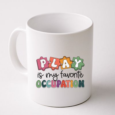 Occupational Therapy Play Is My Favorite Occupation Ot Fine Mug