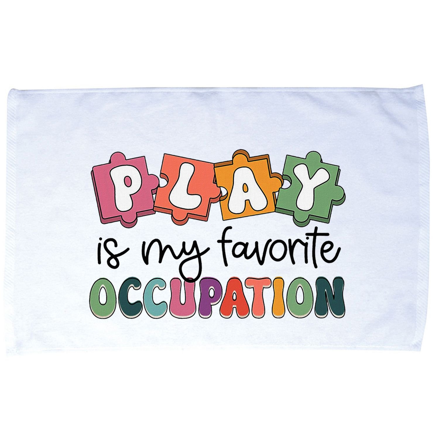 Occupational Therapy Play Is My Favorite Occupation Ot Fine Microfiber Hand Towel