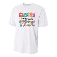 Occupational Therapy Play Is My Favorite Occupation Cool OT Youth Performance Sprint T-Shirt