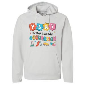 Occupational Therapy Play Is My Favorite Occupation Cool OT Performance Fleece Hoodie