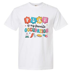 Occupational Therapy Play Is My Favorite Occupation Cool OT Garment-Dyed Heavyweight T-Shirt