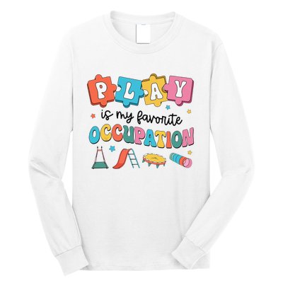 Occupational Therapy Play Is My Favorite Occupation Cool OT Long Sleeve Shirt