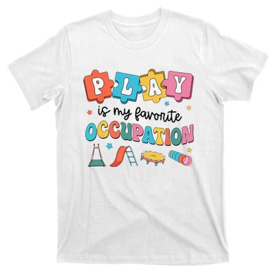 Occupational Therapy Play Is My Favorite Occupation Cool OT T-Shirt