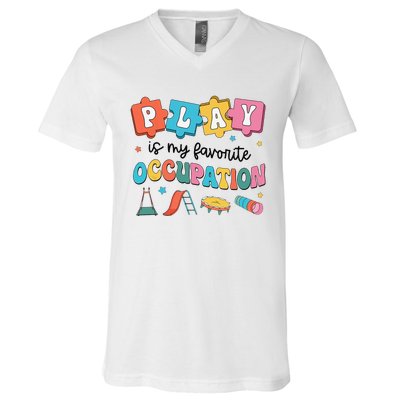 Occupational Therapy Play Is My Favorite Occupation Cool OT V-Neck T-Shirt