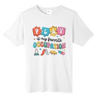 Occupational Therapy Play Is My Favorite Occupation Cool OT Tall Fusion ChromaSoft Performance T-Shirt