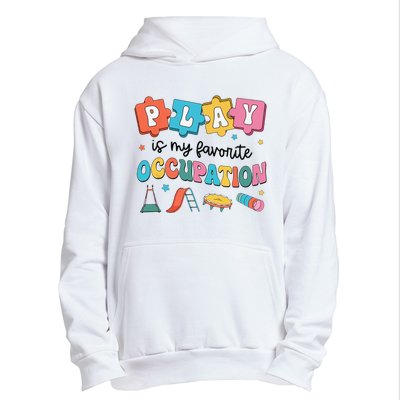 Occupational Therapy Play Is My Favorite Occupation Cool OT Urban Pullover Hoodie