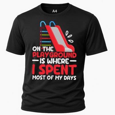On The Playground Is Where I Spend Most Of My Days School Performance Shirt