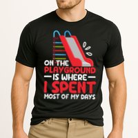 On The Playground Is Where I Spend Most Of My Days School Performance Shirt