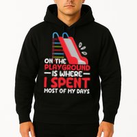 On The Playground Is Where I Spend Most Of My Days School Hoodie