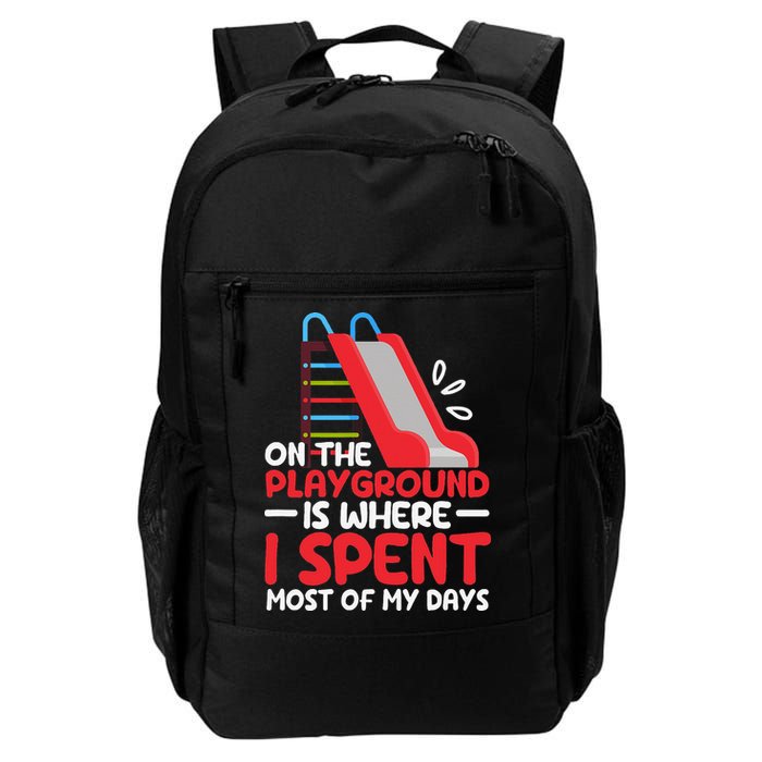On The Playground Is Where I Spend Most Of My Days School Backpack
