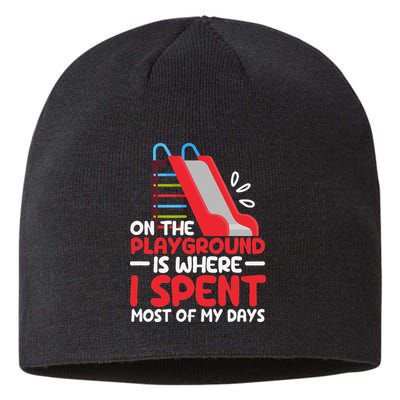 On The Playground Is Where I Spend Most Of My Days School Sustainable Beanie