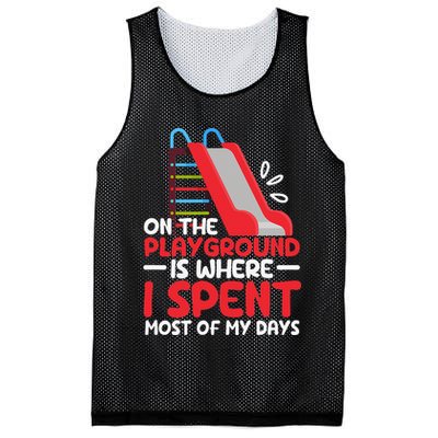 On The Playground Is Where I Spend Most Of My Days School Mesh Reversible Basketball Jersey Tank