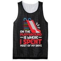 On The Playground Is Where I Spend Most Of My Days School Mesh Reversible Basketball Jersey Tank