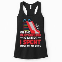 On The Playground Is Where I Spend Most Of My Days School Womens Tank Top