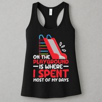 On The Playground Is Where I Spend Most Of My Days School Womens Tank Top