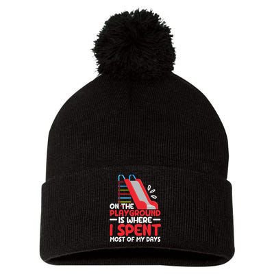 On The Playground Is Where I Spend Most Of My Days School Pom Pom 12in Knit Beanie